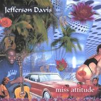 Jefferson Davis : Miss Attitude _ep