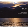 JEFF GARDNER TRIO: Breath