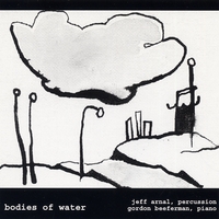 Jeff Arnal and Gordon Beeferman : Bodies of Water