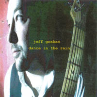 Jeff Graham : Dance In The Rain