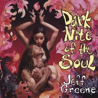 JEFF GREENE: Dark Nite of the Soul