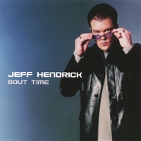 Jeff Hendrick : Bout Time