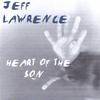 JEFF LAWRENCE: Heart Of The Son