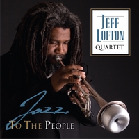 Jeff Lofton Quartet : Jazz to the People