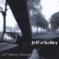 Jeff O'Kelley : just passing through