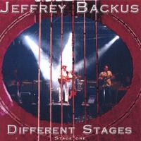 Jeffrey Backus : Different Stages - Stage One