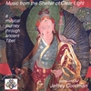 JEFFREY GOODMAN: Music from the Shelter of Clear Light: A Musical Journey through ancient Tibet