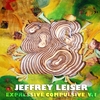 Jeffrey Leiser: Expressive Compulsive, Vol. 1