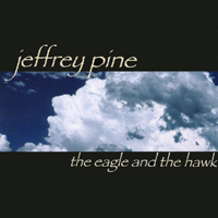JEFFREY PINE: The Eagle And The Hawk