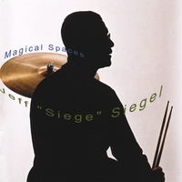 JEFF "SIEGE" SIEGEL: Magical Spaces