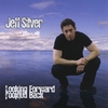 JEFF SILVER: Looking Forward/Looking Back