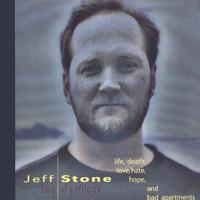 JEFF STONE: Life, Death, Love, Hate, Hope, And Bad Apartments