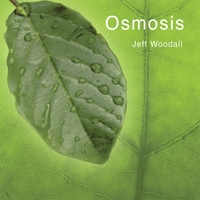 Jeff Woodall : Osmosis