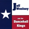 JEFF WOOLSEY: Jeff Woolsey And The Dancehall Kings