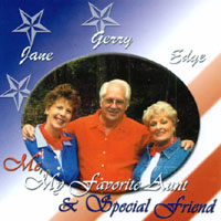 Jane Lothes, Edye Daetwyler & Gerry Hall : Me, My Favorite Aunt & Special Friend