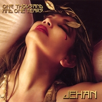 Jehan and Friends : One Thousand and One Tears