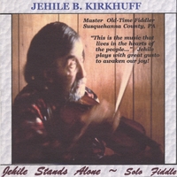 JEHILE KIRKHUFF: Jehile Stands Alone
