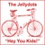 THE JELLYDOTS: Hey You Kids!