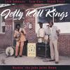 JELLY ROLL KINGS: Rockin' the Juke Joint Down