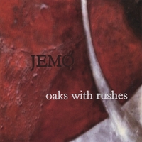 Jemo : Oaks With Rushes