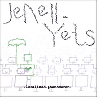 JENELL & THE YETS: Localized Phenomenon