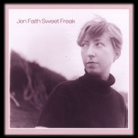 Jen Faith : Sweet Freak
