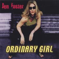 JEN FOSTER: Ordinary Girl