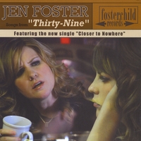 Jen Foster : Songs From: Thirty-Nine