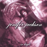 Jenifer Jackson : So High
