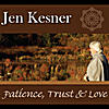 Jen Kesner: Patience, Trust and Love