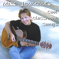 JENNEANE THOMPSON: Miss Jenneane's Cool Classroom Songs
