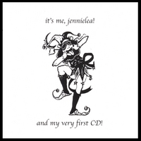 jennielea! : Its Me Jennielea And My Very First Cd
