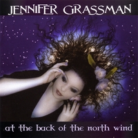 Jennifer Grassman : At The Back Of The North Wind