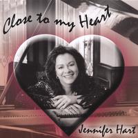 Jennifer Hart : Close to My Heart