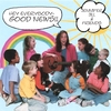 JENNIFER JILL: Hey, Everybody, Good News!