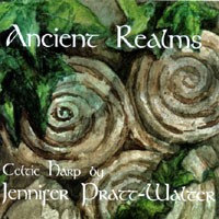 JENNIFER PRATT-WALTER: Ancient Realms: Solo Celtic Harp