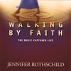 JENNIFER ROTHSCHILD: Walking by Faith: The Music Captured Live