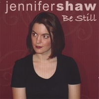 Jennifer Shaw : Be Still