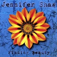 Jennifer Shaw : Finding Beauty