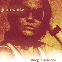 jenn wertz : shotgun sessions