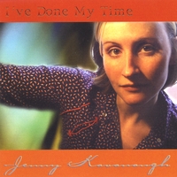JENNY KAVANAUGH: I've Done My Time