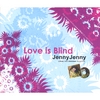 JENNY JENNY: Love Is Blind (CD+Book)