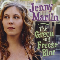 Jenny Martin : The Green And Freeze Blur