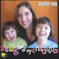 Jennifer Rose : Songs of My Childhood