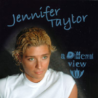 Jennifer Taylor : A Different View