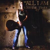 Jennifer Taylor : All I Am