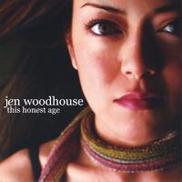 JEN WOODHOUSE: This Honest Age