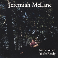 Jeremiah McLane : Smile When You're Ready