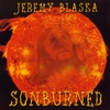 Jeremy Blaska: Sonburned