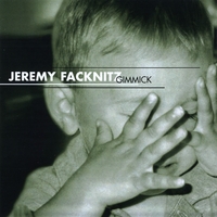 Jeremy Facknitz : Gimmick